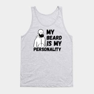 My Beard is My Personality Tank Top